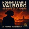 Mikael Bengtsson - Kommissarie Valborg Inferno över Malmö, E-bok