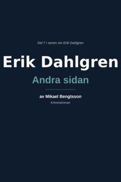 Mikael Bengtsson - Erik Dahlgren Andra sidan, E-bok