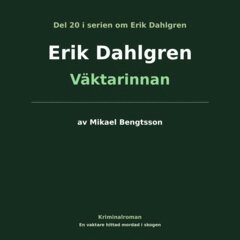 Mikael Bengtsson - Erik Dahlgren Väktarinnan, E-bok
