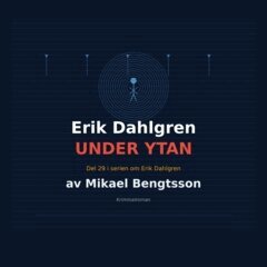 Mikael Bengtsson - Erik Dahlgren UNDER YTAN, E-bok. Tillgänglighet: Lägg i varukorg