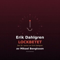 Mikael Bengtsson - Erik Dahlgren LOCKBETET, E-bok. Tillgänglighet: Lägg i varukorg
