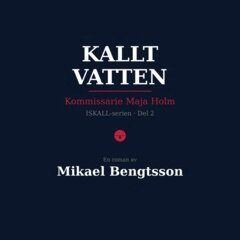 Mikael Bengtsson - KALLT VATTEN, E-bok. Tillgänglighet: Lägg i varukorg