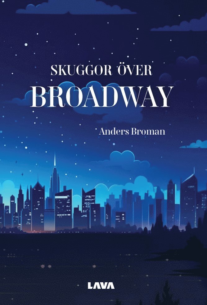 Anders Broman - Skuggor över Broadway, E-bok