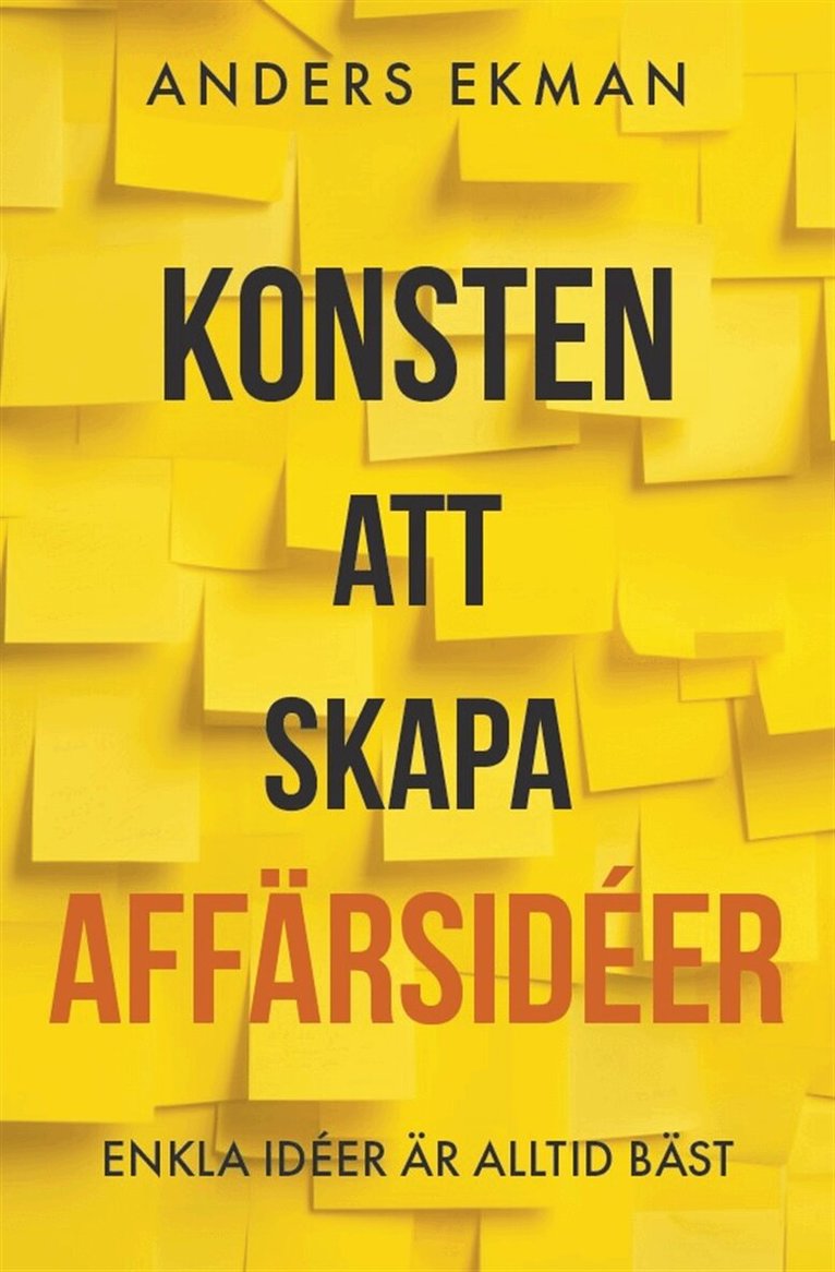 Anders Ekman - Konsten att skapa affärsidéer, E-bok