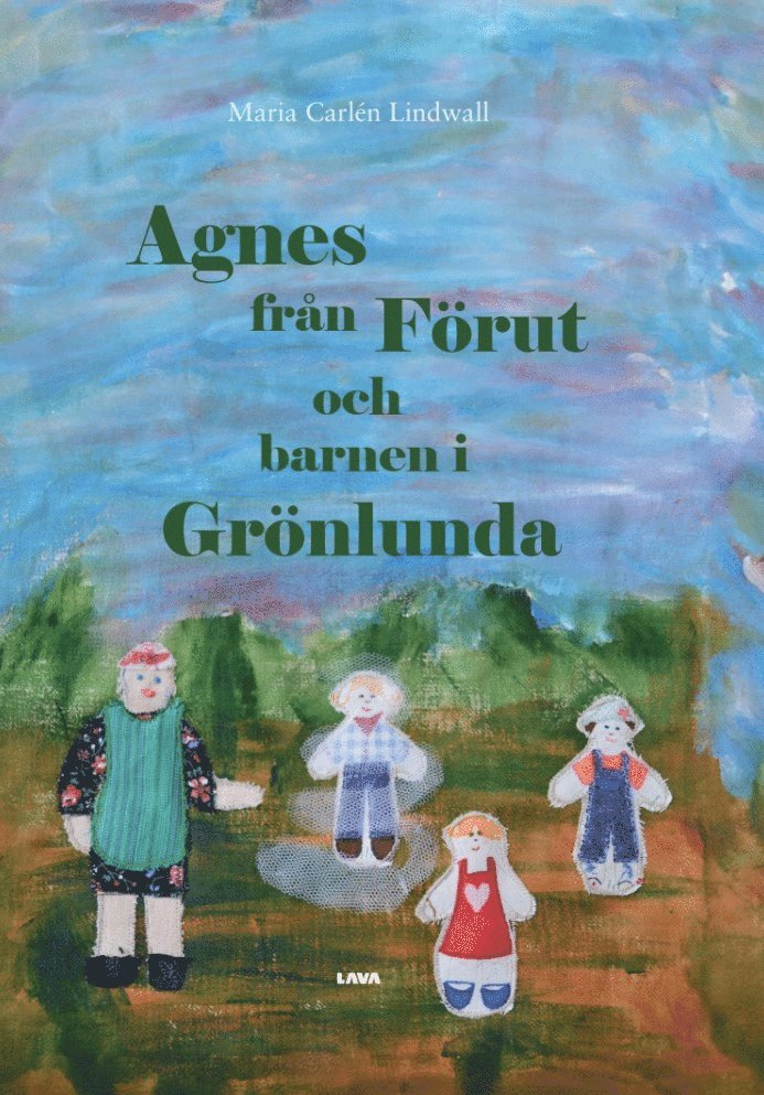 Maria Carlén Lindwall - Agnes från Förut och barnen i Grönlunda, E-bok