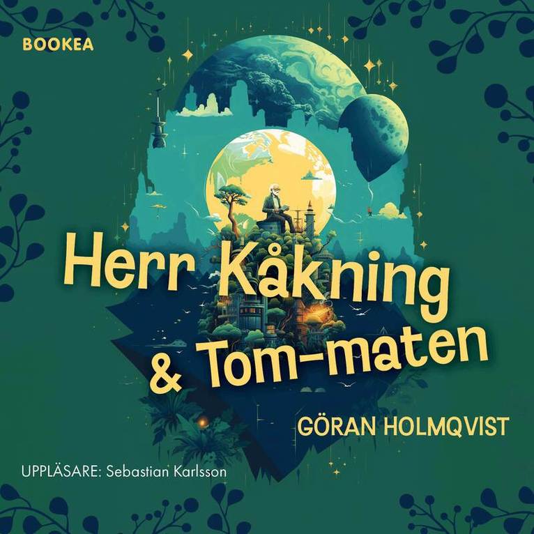 Göran Holmqvist - Herr Kåkning och Tom-maten, Ljudbok. Tillgänglighet: Lägg i varukorg