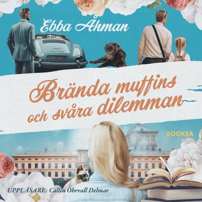 Ebba Åhman - Brända muffins och svåra dilemman, Ljudbok