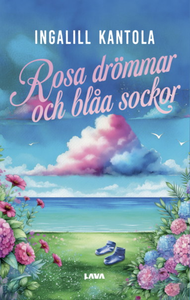 Ingalill Kantola Rosa drömmar och blåa sockor