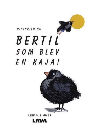 Leif O Zimmer Historien om Bertil som blev en kaja