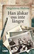 Han �lskar oss inte l�ngre