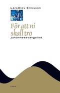 Fr att ni skall tro : Johannesevangeliet
