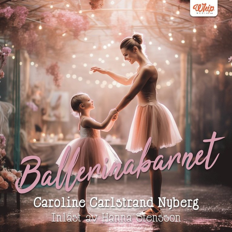 Caroline Carlstrand Nyberg - Ballerinabarnet, Ljudbok