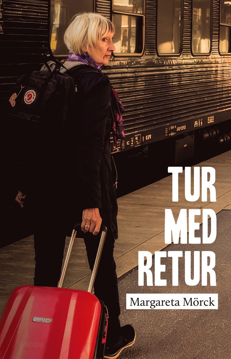 Margareta Mörck - Tur med retur, E-bok