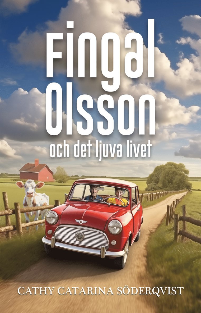 Cathy Catarina Söderqvist - Fingal Olsson och det ljuva livet, E-bok