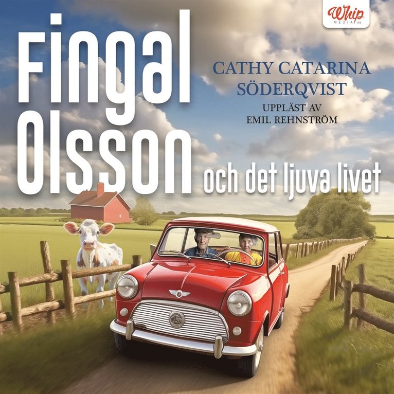 Cathy Catarina Söderqvist - Fingal Olsson och det ljuva livet, Ljudbok