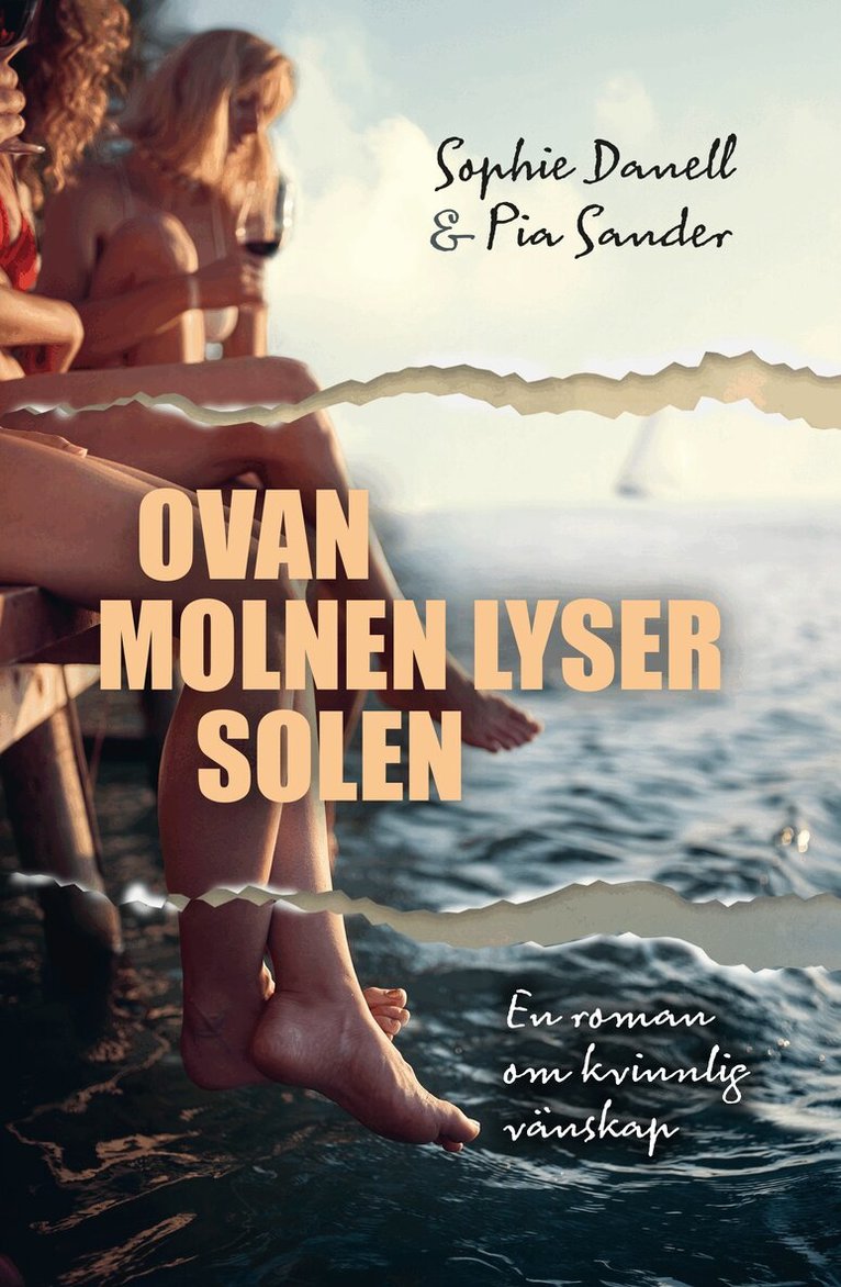 Sophie Danell, Pia Sander - Ovan molnen lyser solen, Häftad
