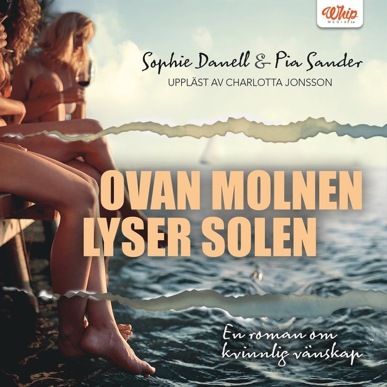 Pia Sander, Sophie Danell - Ovan molnen lyser solen, Ljudbok