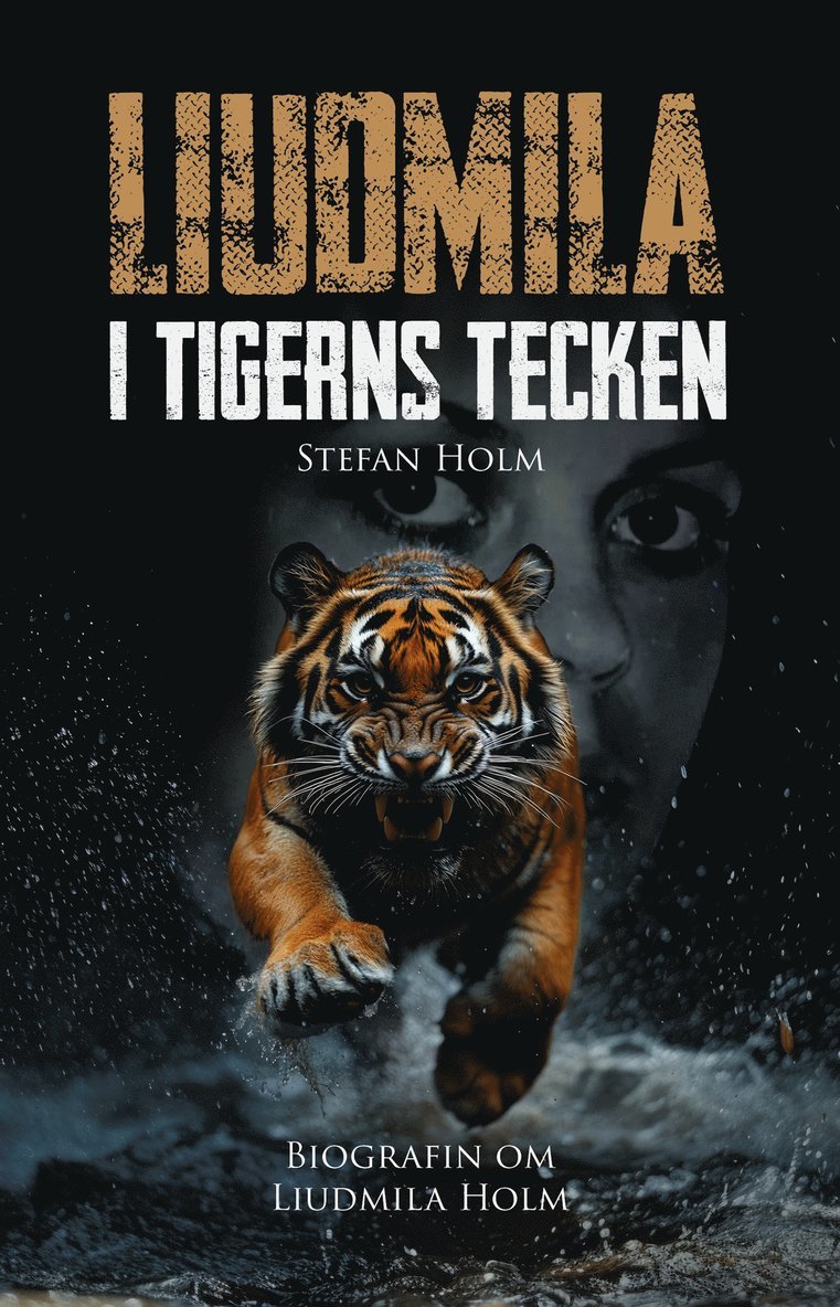 Stefan Holm - Liudmila : I tigerns tecken, E-bok