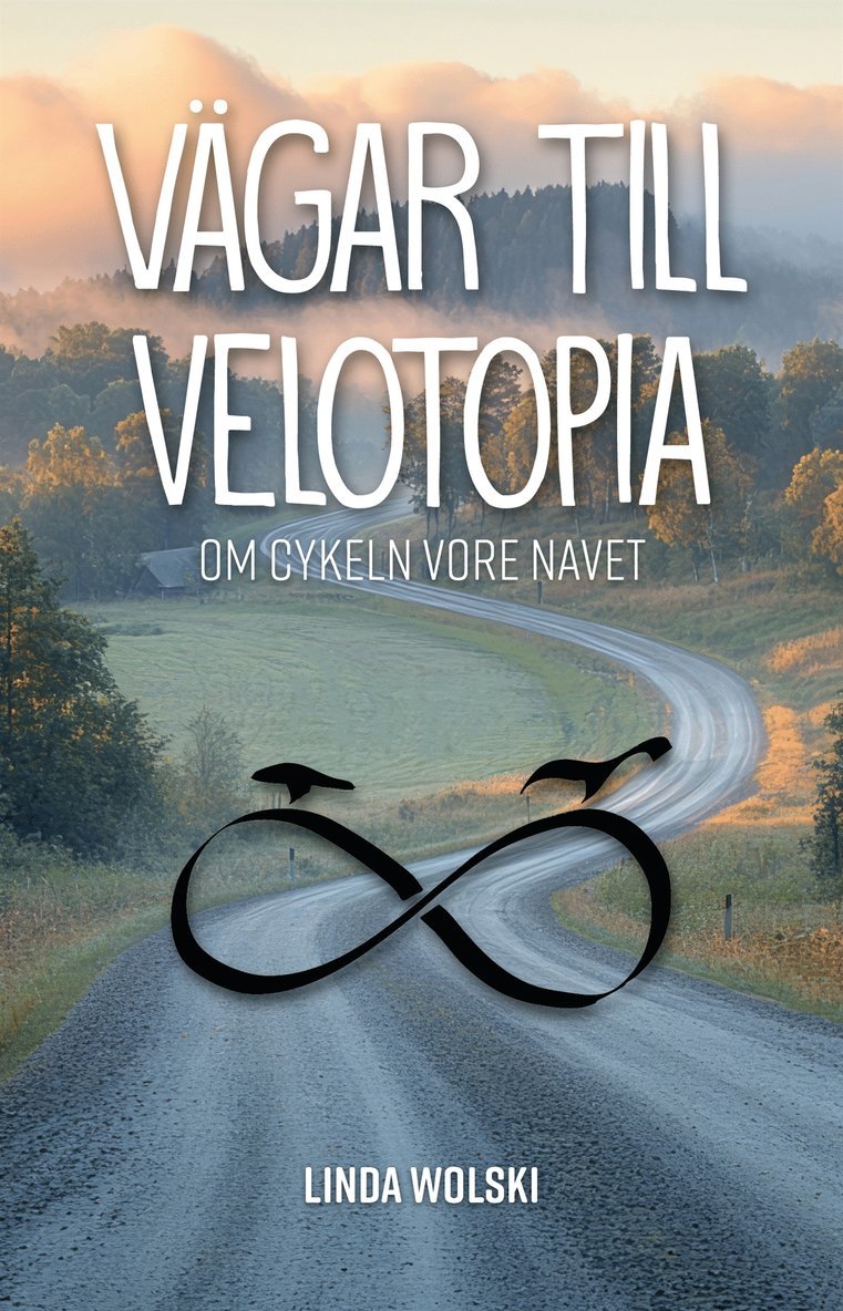 Linda Wolski - Vägar till Velotopia, E-bok