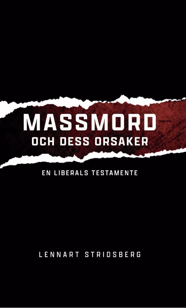 Lennart Stridsberg, Susanne Gaje - Massmord och dess orsaker : en liberals testamente, E-bok