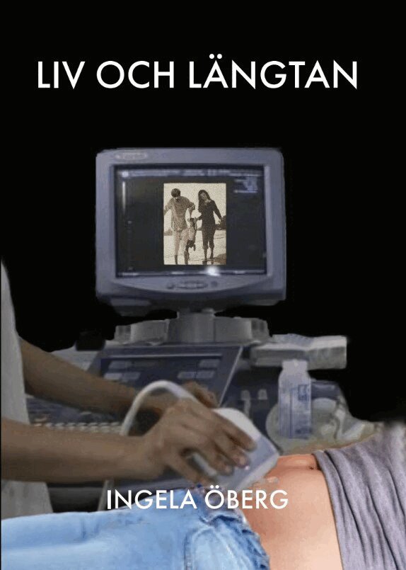 Ingela Öberg - Liv och längtan, E-bok