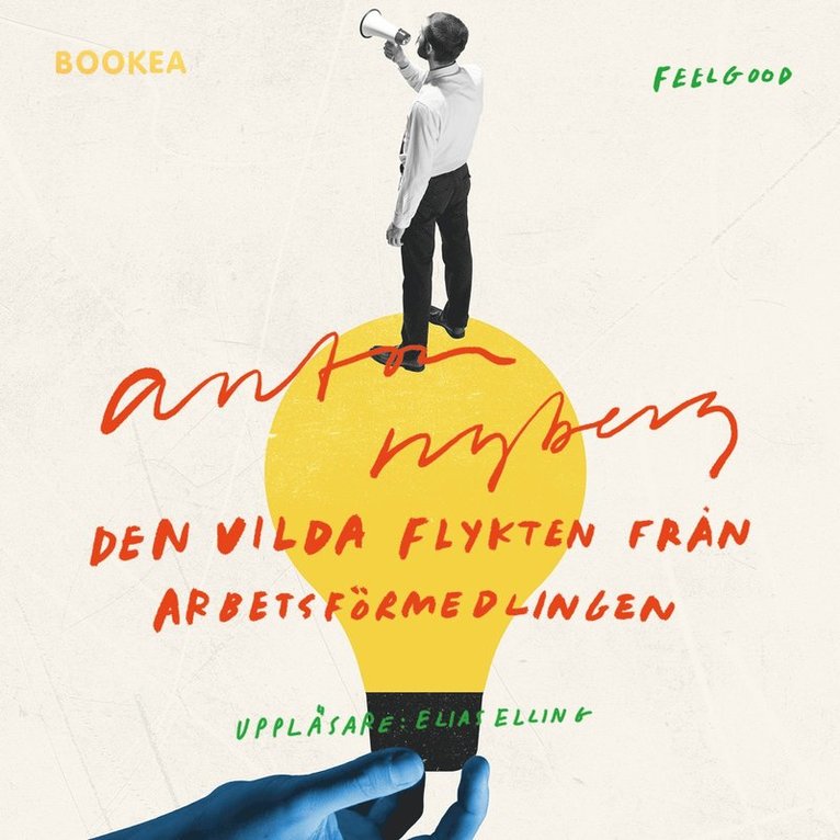 Anton Nyberg - Den vilda flykten från arbetsförmedlingen, Ljudbok