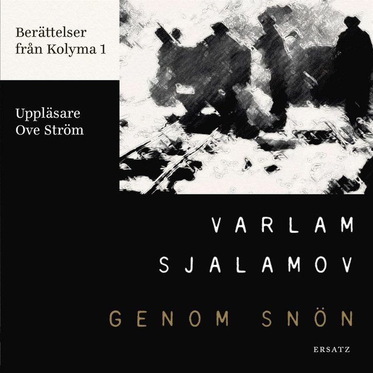 Varlam Sjalamov - Genom snön, Ljudbok