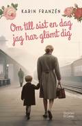 Om till sist en dag jag har glmt dig