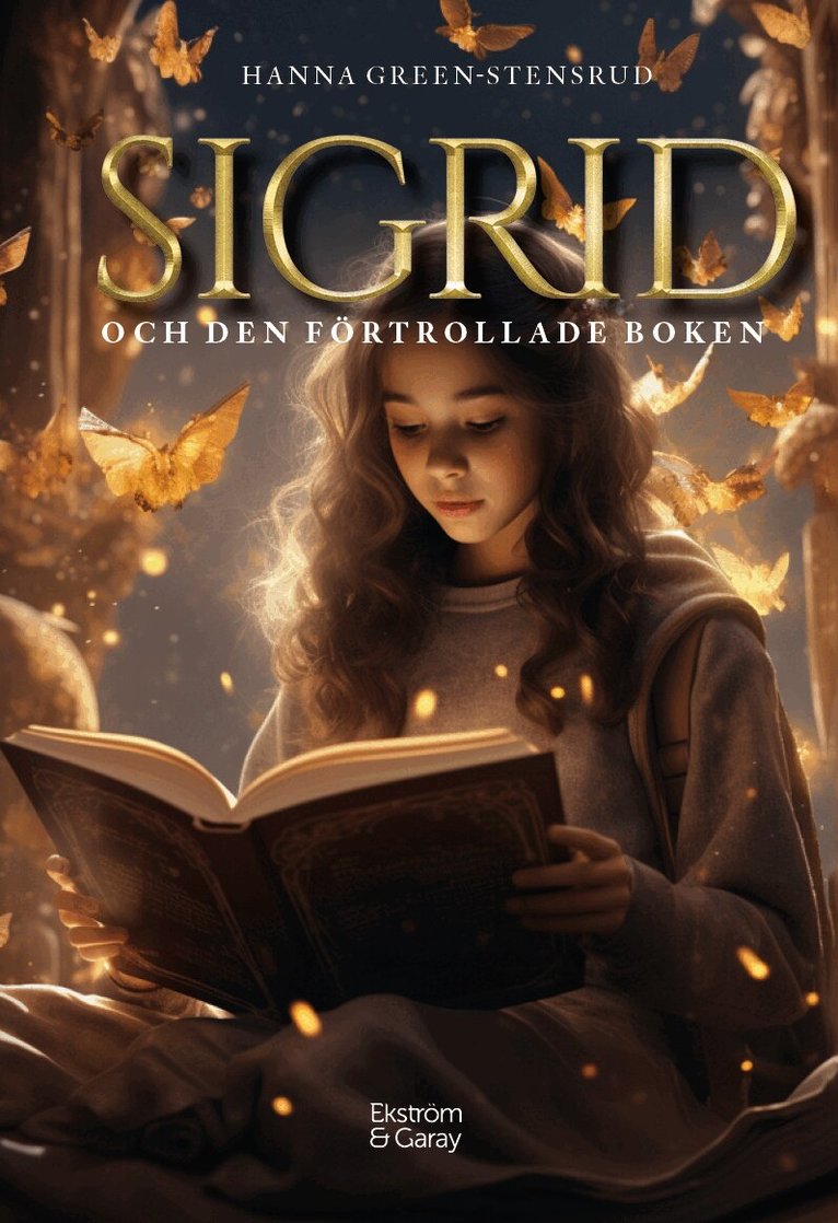 Hanna Green-Stensrud - Sigrid och den förtrollade boken, Inbunden