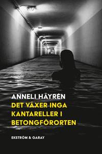 Det vxer inga kantareller i betongfrorten