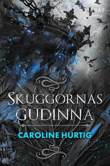 Caroline Hurtig - Skuggornas gudinna, Häftad