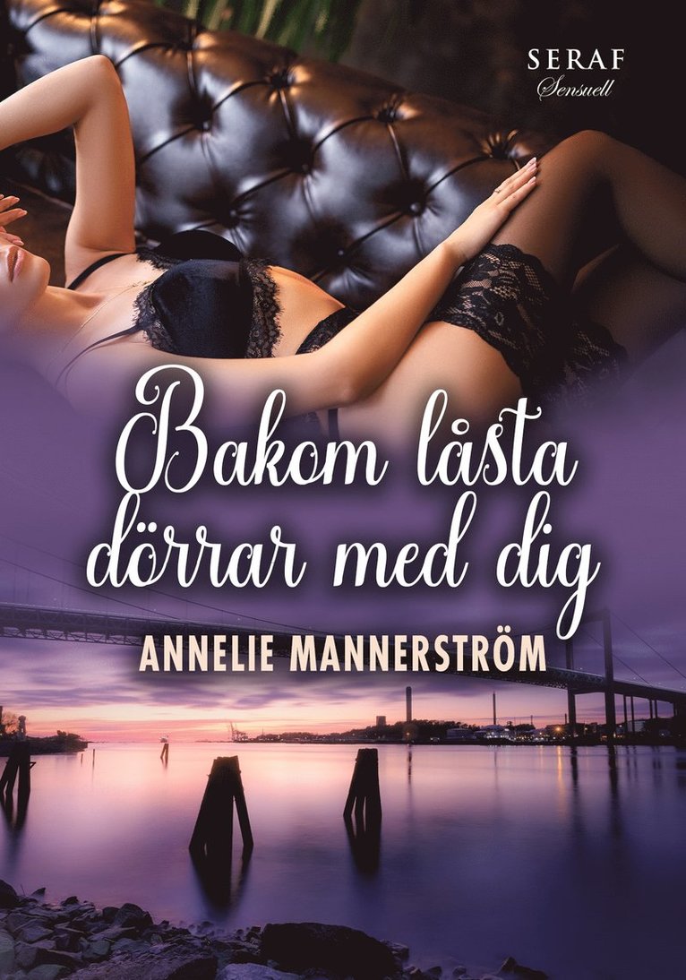 Annelie Mannerström - Bakom låsta dörrar med dig, E-bok