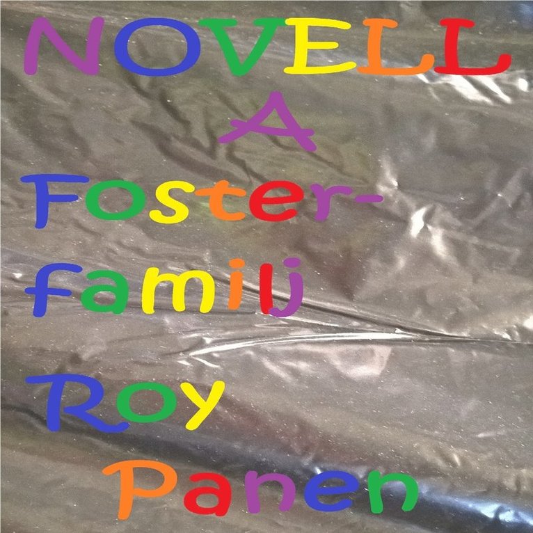 Roy Panen - NOVELLER A FOSTERFAMILJ Fosterfamilj, Ljudbok