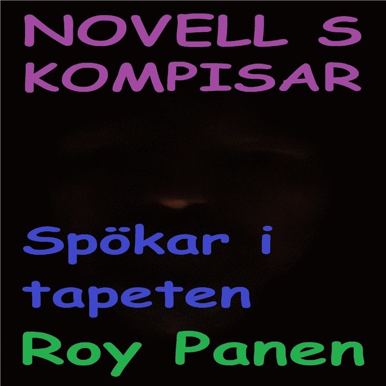 Roy Panen - NOVELLER S KOMPISAR Spökar i tapeten, Ljudbok