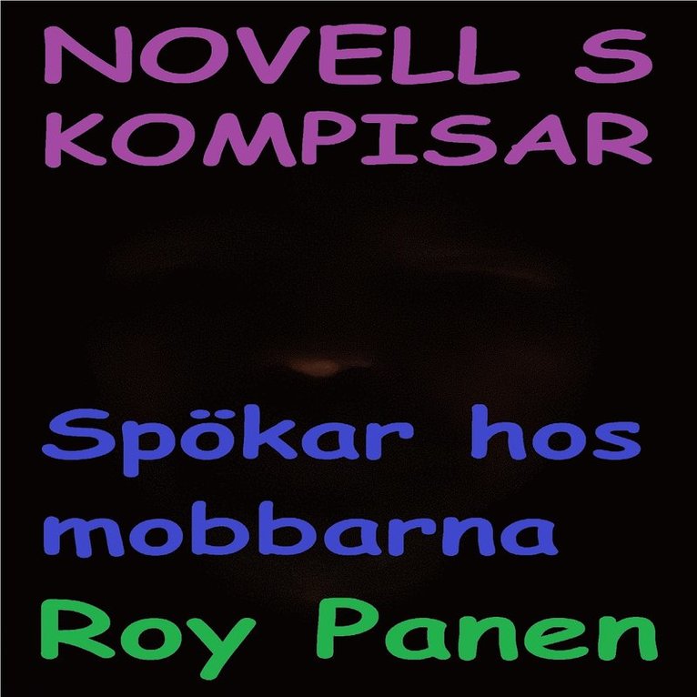 Roy Panen - NOVELLER S KOMPISAR Spökar hos mobbarna, Ljudbok