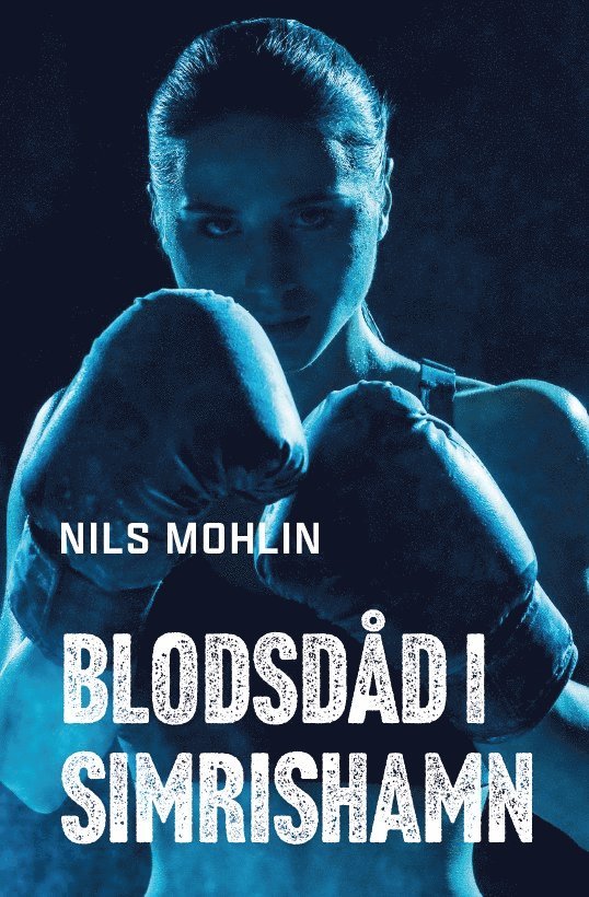 Nils Mohlin - Blodsdåd i Simrishamn, E-bok