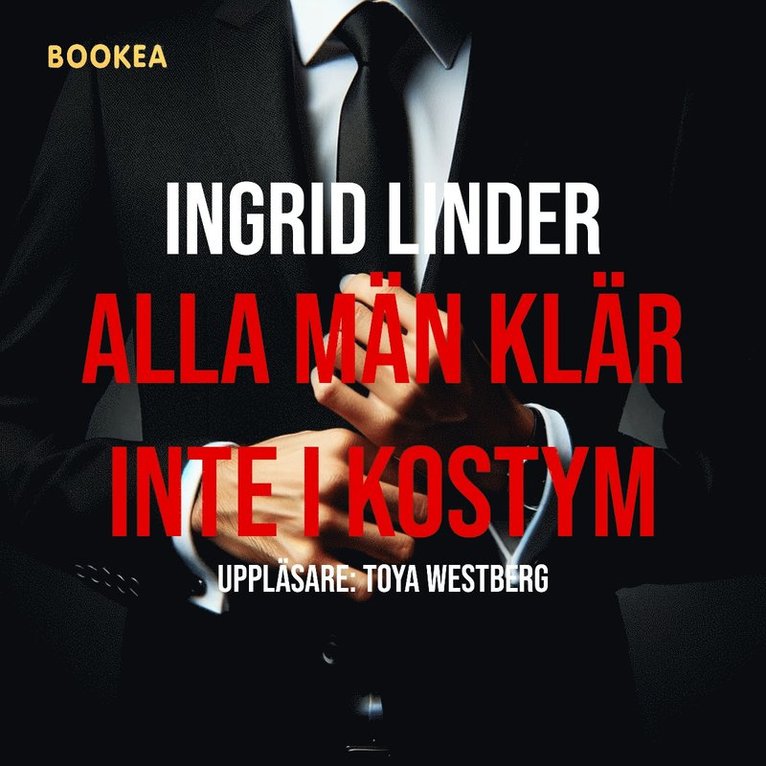 Ingrid Linder - Alla män klär inte i kostym, Ljudbok