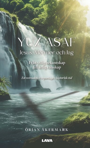 Örjan Åkermark Yuz Asaf: Jesus Mormor och Jag