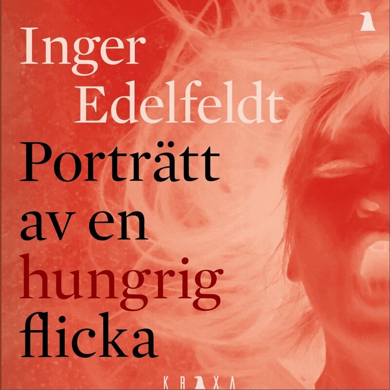 Inger Edelfeldt - Porträtt av en hungrig flicka, Ljudbok