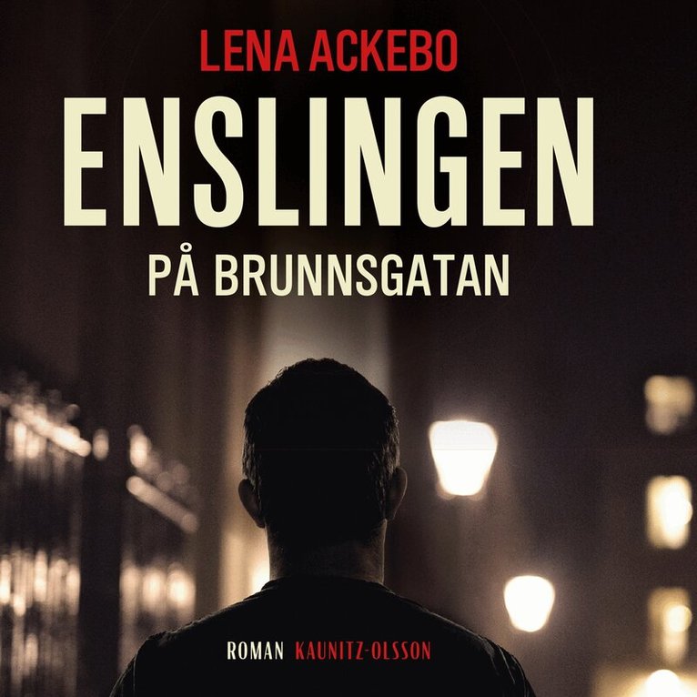 Lena Ackebo - Enslingen på Brunnsgatan, Ljudbok