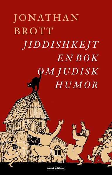 Jonathan Brott - Jiddishkejt : En bok om judisk humor, Inbunden. Tillgänglighet: Lägg till