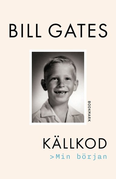 Bill Gates - Källkod : min början, Inbunden. Tillgänglighet: Lägg till