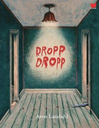 Dropp dropp