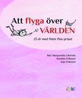 Att flyga ver vrlden : 25 r med Peter Pan-priset