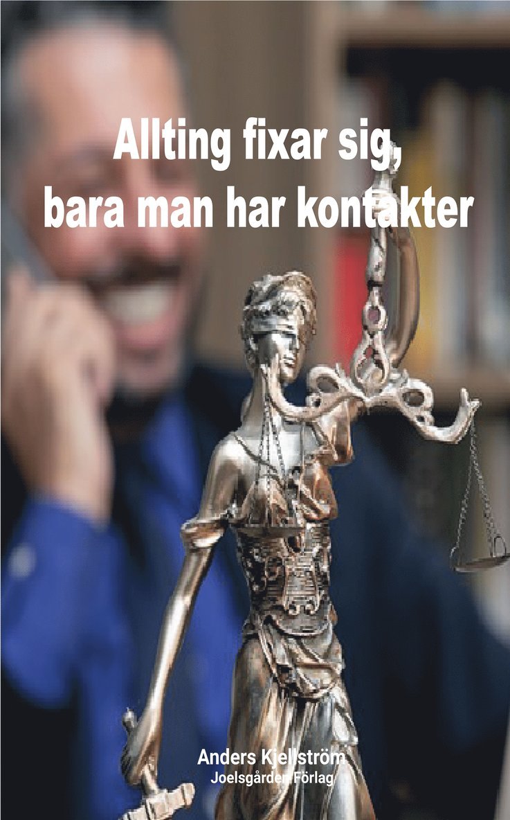 Anders Kjellström - Allting fixar sig, bara man har kontakter, E-bok