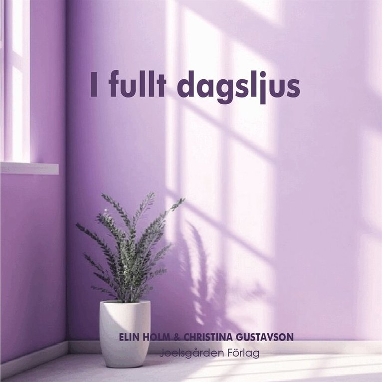 Christina Gustavson, Elin Holm - I fullt dagsljus, En bok för dig som möter barn i vardagen,, Ljudbok