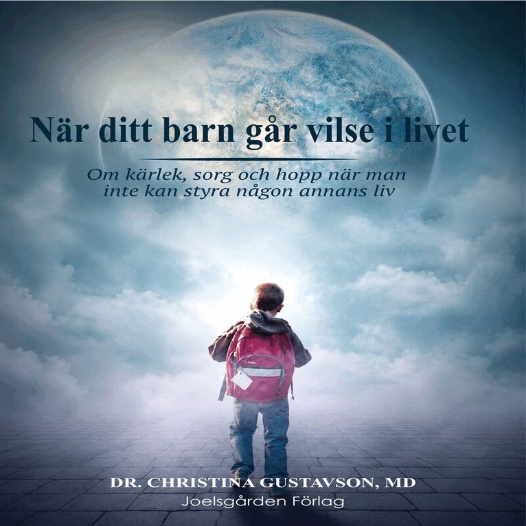 Christina Gustavson - När ditt barn går vilse i livet, Ljudbok