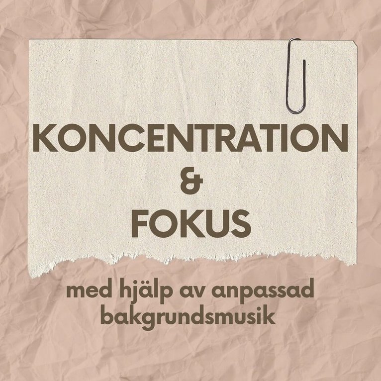 Bokförlaget Upsaliensis AB - KONCENTRATION & FOKUS - med hjälp av anpassad bakgrundsmusik, Ljudbok