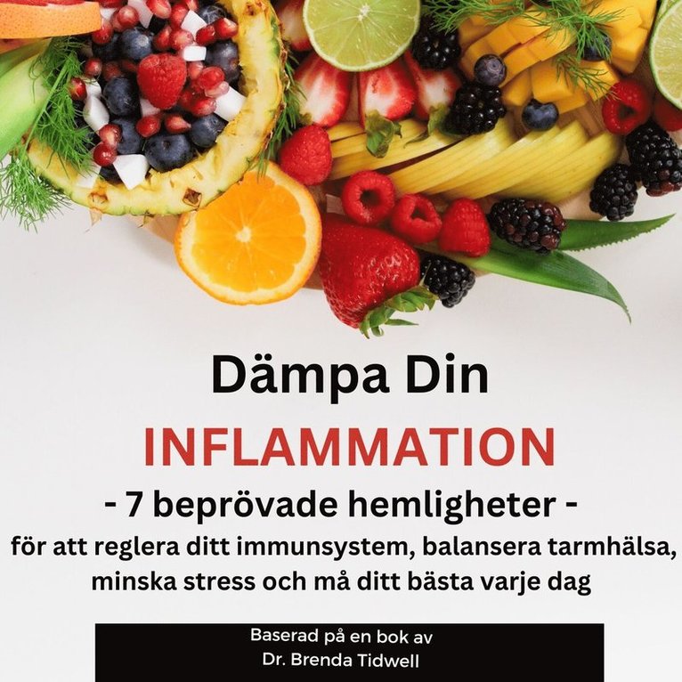 Rolf Jansson - Dämpa Din Inflammation: 7 Beprövade Hemligheter för att Reglera Ditt Immunsystem, Balansera Tarmhälsa, Minska Stress och Må Ditt Bästa Varje Dag, Ljudbok