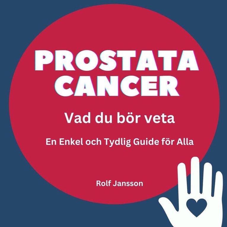 Rolf Jansson - Prostatacancer: En tydlig guide till diagnos, behandling och livet efteråt, Ljudbok